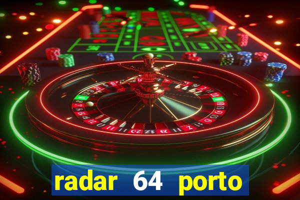 radar 64 porto seguro bahia